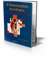 Capa do livro A Tragicomédia Acadêmica